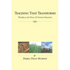 Teaching That Transforms: Worship as the Heart of Christian Education - Paperback
