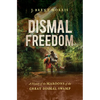 Dismal Freedom: A History of the Maroons of the Great Dismal Swamp - Paperback