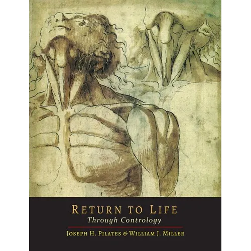 Return to Life Through Contrology - Paperback