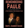 REMEMBERING Paule: A Photo Memoir of Her Richmond Years - Hardcover