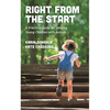 Right from the Start: A Practical Guide for Helping Young Children with Autism - Paperback