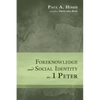 Foreknowledge and Social Identity in 1 Peter - Hardcover
