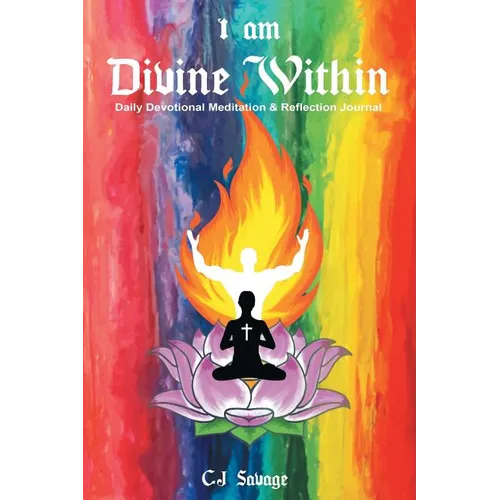 I Am Divine Within: Daily Devotional Meditation & Reflection Journal - Paperback