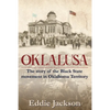 Oklalusa: The Story of the Black State Movement in Oklahoma - Paperback