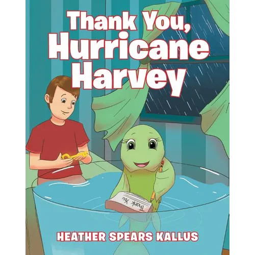 Thank You, Hurricane Harvey - Paperback