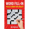 Word Fill-In Puzzle Books for Adults: 90 Word Fill It In / Fillin Puzzles - Paperback