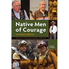 Native Men of Courage - Paperback