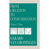 From Creation to Consummation, Volume III - Hardcover