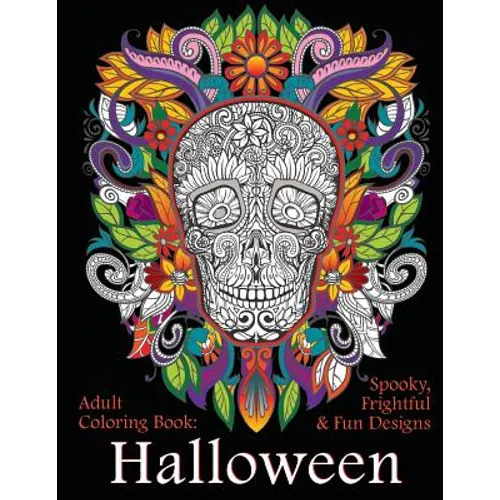 Adult Coloring Book: Halloween: Spooky, Frightful & Fun Designs - Paperback