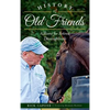 History of Old Friends: A Home for Retired Thoroughbreds - Hardcover