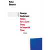 George Anderson: Notes for a Love Song in Imperial Time - Paperback
