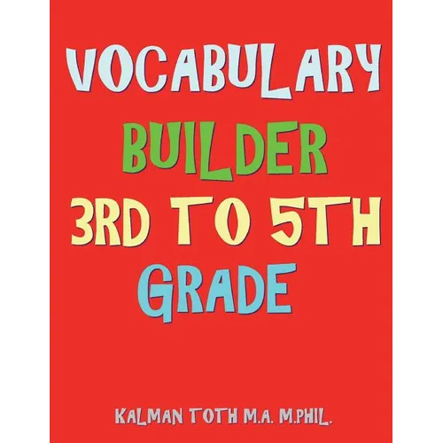 Vocabulary Builder 3rd To 5th Grade: 132 Interesting & Educational Word Search Puzzles - Paperback