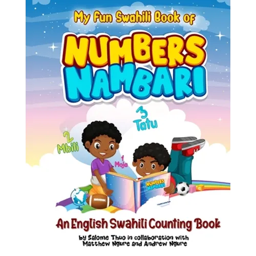 My Fun Swahili Book of Numbers Nambari: An English Swahili Counting Book - Paperback