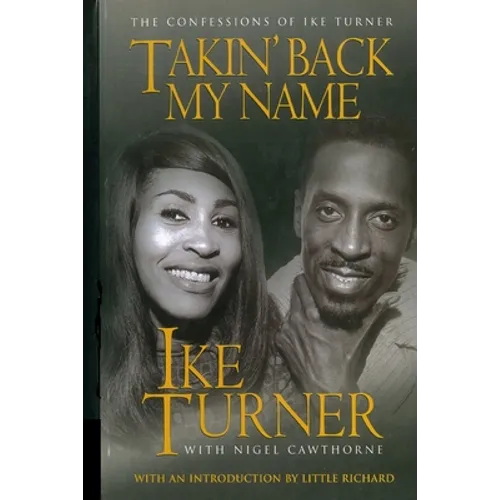 Takin' Back My Name: The Confessions of Ike Turner - Paperback