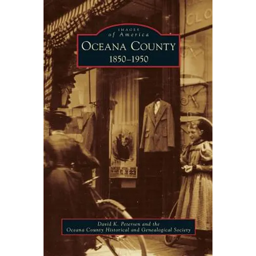 Oceana County: 1850-1950 - Hardcover