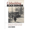 Upbuilding Black Durham: Gender, Class, and Black Community Development in the Jim Crow South - Paperback