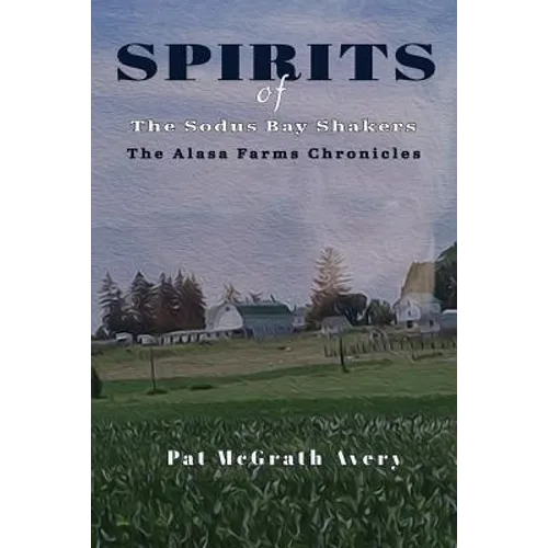 SPIRITS of The Sodus Bay Shakers - Paperback