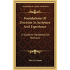 Foundations Of Doctrine In Scripture And Experience: A Students' Handbook On Holiness - Hardcover
