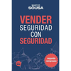 Vender Seguridad con Seguridad: Un libro de ventas con muchas técnicas y abordajes propio del segmento de seguridad (Spanish Edition) - Paperback
