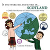 If You Were Me and Lived in... Scotland: A Child's Introduction to Cultures Around the World - Paperback