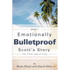 Emotionally Bulletproof Scott's Story - Book 1 - Paperback