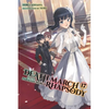 Death March to the Parallel World Rhapsody, Vol. 17 (Light Novel): Volume 17 - Paperback