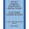 NNAT Naglieri Nonverbal Ability Test(R) PATTERN COMPLETION: A step by step Study Guide Grade 3 - Paperback