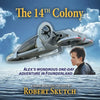 The 14th Colony: Alex's Wondrous One-Day Adventure in Founderland - Paperback