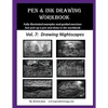 Pen and Ink Drawing Workbook Vol. 7: Learn to Draw Nightscapes - Paperback
