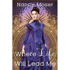 Where Life Will Lead Me - Paperback