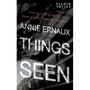 Things Seen - Hardcover