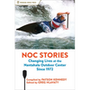 Noc Stories: Changing Lives at the Nantahala Outdoor Center Since 1972 - Paperback