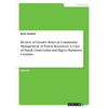 Review of Gender Roles in Community Management of Forest Resources. A Case of Nandi, Uasin Gishu and Elgeyo Marakwet Counties - Paperback