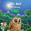 The Not So Sleepy Owl - Paperback