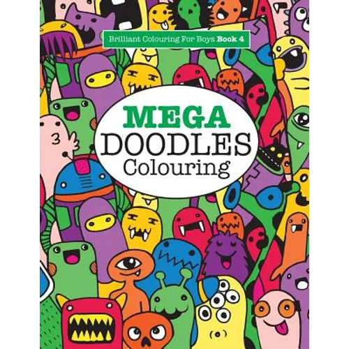 Mega Doodles Colouring ( Brilliant Colouring For Boys) - Paperback