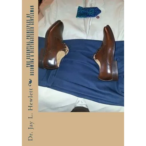The Essential Principles Of Becoming A Distinguished Gentleman - Paperback