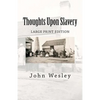 Thoughts Upon Slavery - Paperback