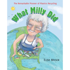What Milly Did: The Remarkable Pioneer of Plastics Recycling - Paperback