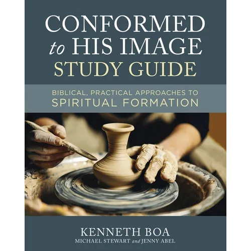 Conformed to His Image Study Guide: Biblical, Practical Approaches to Spiritual Formation - Paperback