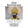Jah Rastafari: Rasta beliefs & Way of life - Paperback