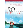 90 Minutos En El Cielo: Una Historia Real de Vida Y Muerte - Paperback
