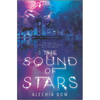 The Sound of Stars - Hardcover