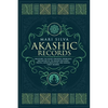 Akashic Records: Unlocking the Secret Universal Knowledge and Nature of the Akasha Including Prayer, Guided Meditation, and Akashic Tarot Reading - Paperback