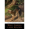 Wild Animals I Have Known: Illustrated Edition - Paperback