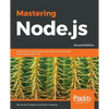 Mastering Node.js - Second Edition - Paperback