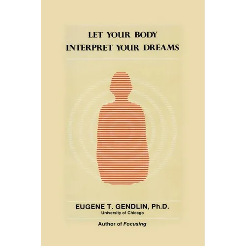 Let Your Body Interpret Your Dreams (P) - Paperback