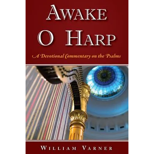 Awake O Harp: A Devotional Commentary on the Psalms - Paperback