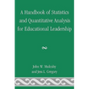 A Handbook of Statistics and Quantitative Analysis for Educational Leadership - Hardcover