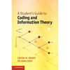 A Student's Guide to Coding and Information Theory - Hardcover