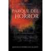 El Parque del Horror: Misterio en Español - Paperback